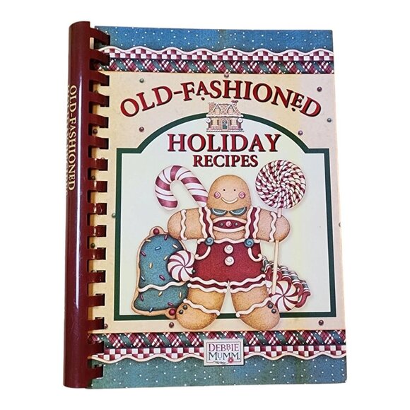 Old-Fashioned Holiday Christmas Recipe Book by Debbie Mumm Spiral Bound 2006 - Picture 1 of 11